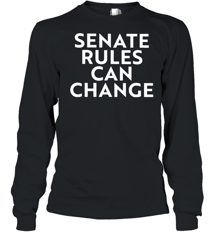 Senate Rules Can Change Shirt 2 » Cool Gifts for You - Mfamilygift Senate Rules Can Change Shirt 2