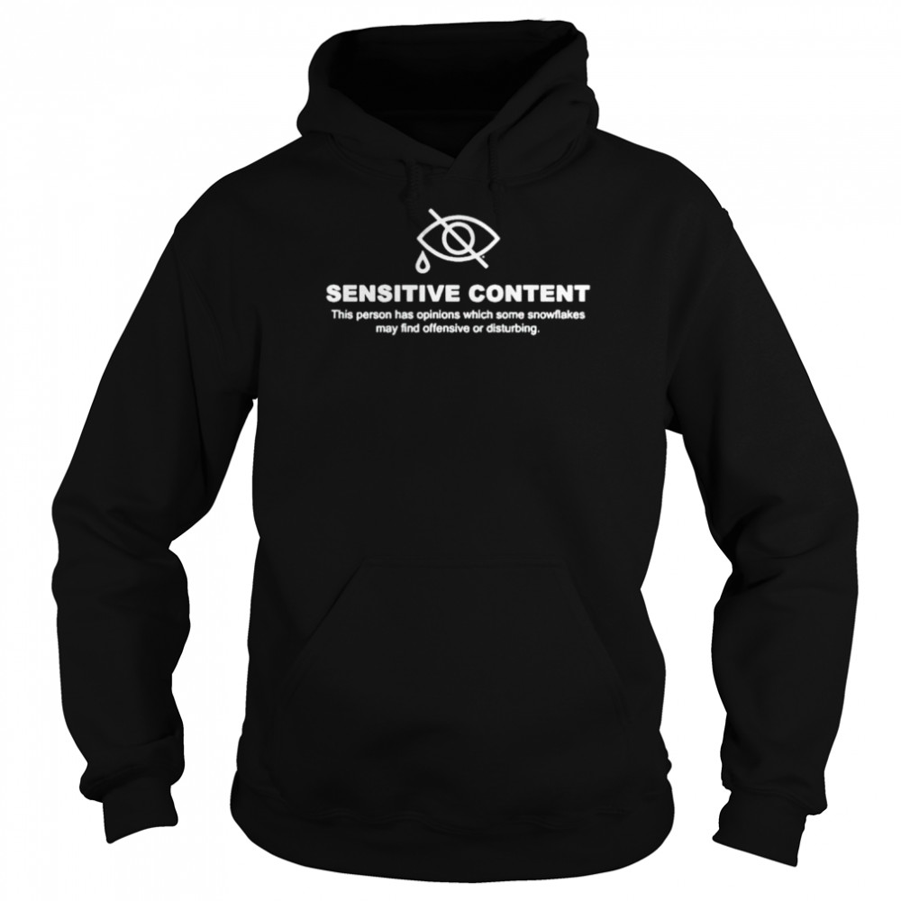 Sensitive Content This Person Has Opinions Which Some Snowflakes Shirt 4 » Cool Gifts for You - Mfamilygift Sensitive Content This Person Has Opinions Which Some Snowflakes Shirt 4