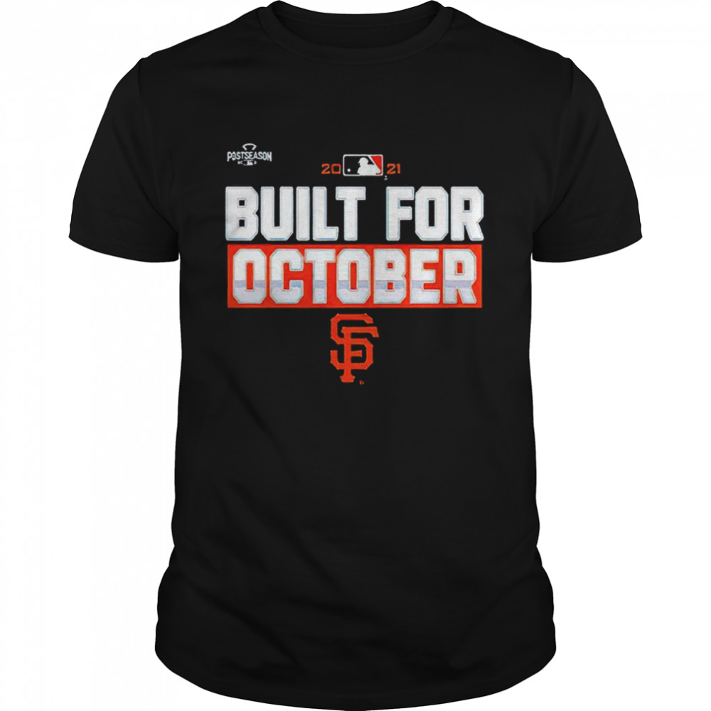 Sf Giants Built For October Shirt