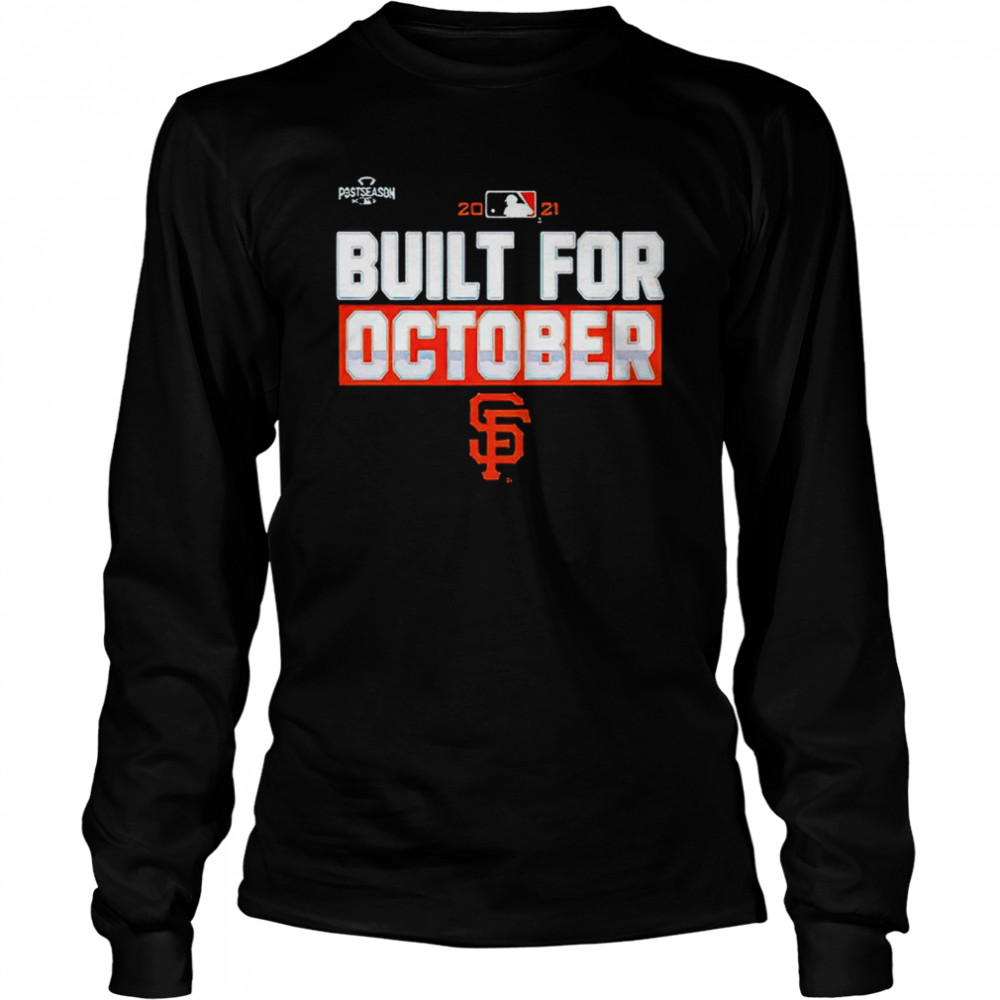 Sf Giants Built For October Shirt 2 » Cool Gifts for You - Mfamilygift Sf Giants Built For October Shirt 2