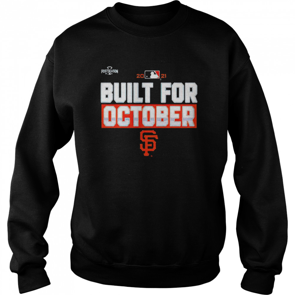 Sf Giants Built For October Shirt 3 » Cool Gifts for You - Mfamilygift Sf Giants Built For October Shirt 3