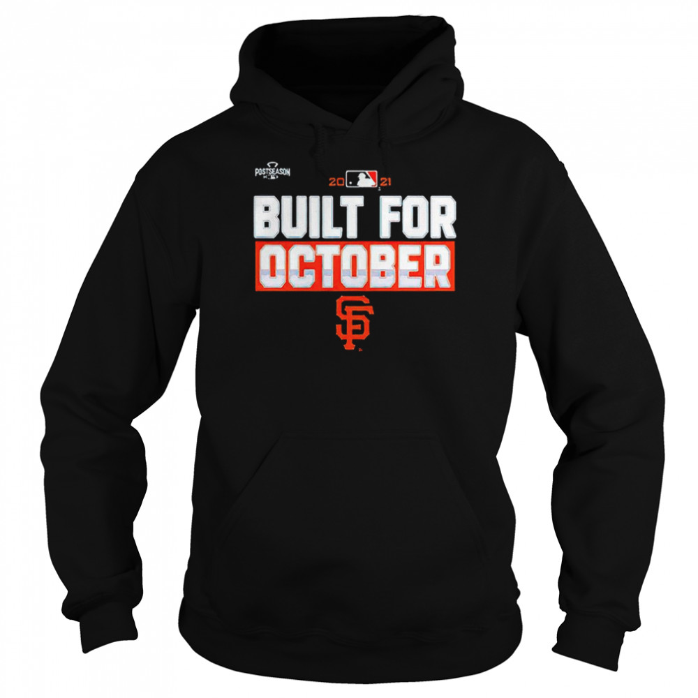 Sf Giants Built For October Shirt 4 » Cool Gifts for You - Mfamilygift Sf Giants Built For October Shirt 4