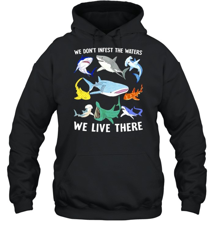 Sharks We Don’T Infest The Waters We Live There Shirt 4 » Cool Gifts for You - Mfamilygift Sharks We Don’T Infest The Waters We Live There Shirt 4