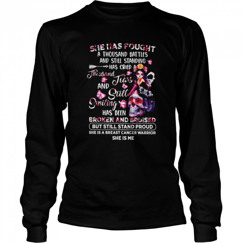 She Has Fought A Thousand Battles And Still Standing Has Cried A Thousand Shirt 2 » Cool Gifts for You - Mfamilygift She Has Fought A Thousand Battles And Still Standing Has Cried A Thousand Shirt 2