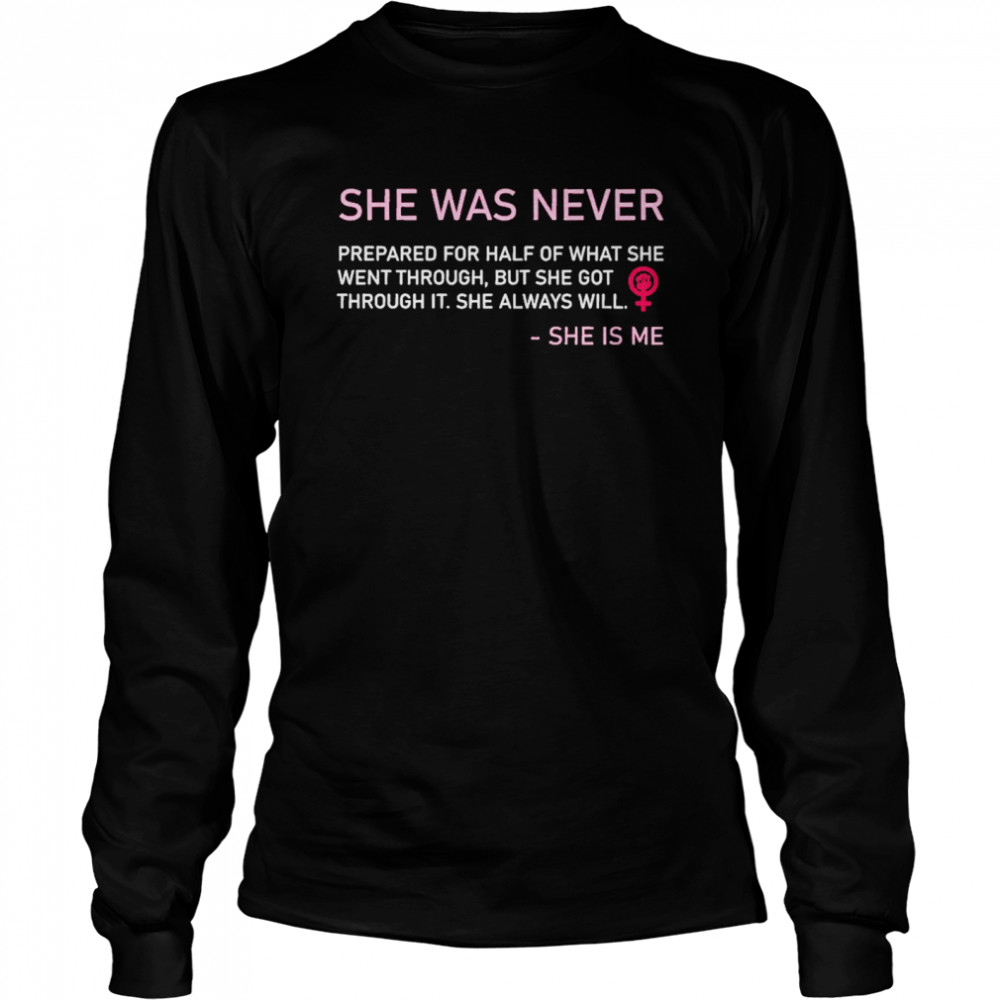 She Was Never She Is Me Shirt 2 » Cool Gifts for You - Mfamilygift She Was Never She Is Me Shirt 2