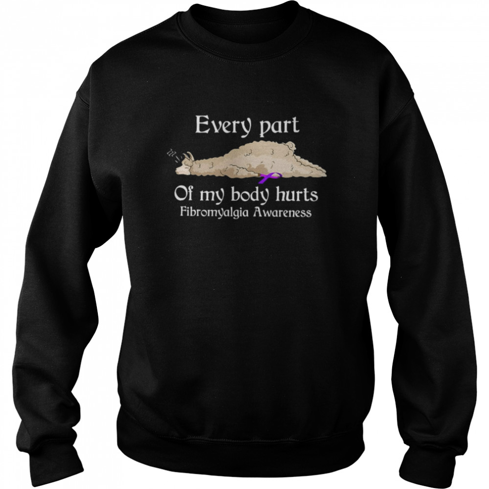 Sheep Every Part Of My Body Hurts Fibromyalgia Awareness T-Shirt 3 » Cool Gifts for You - Mfamilygift Sheep Every Part Of My Body Hurts Fibromyalgia Awareness T-Shirt 3