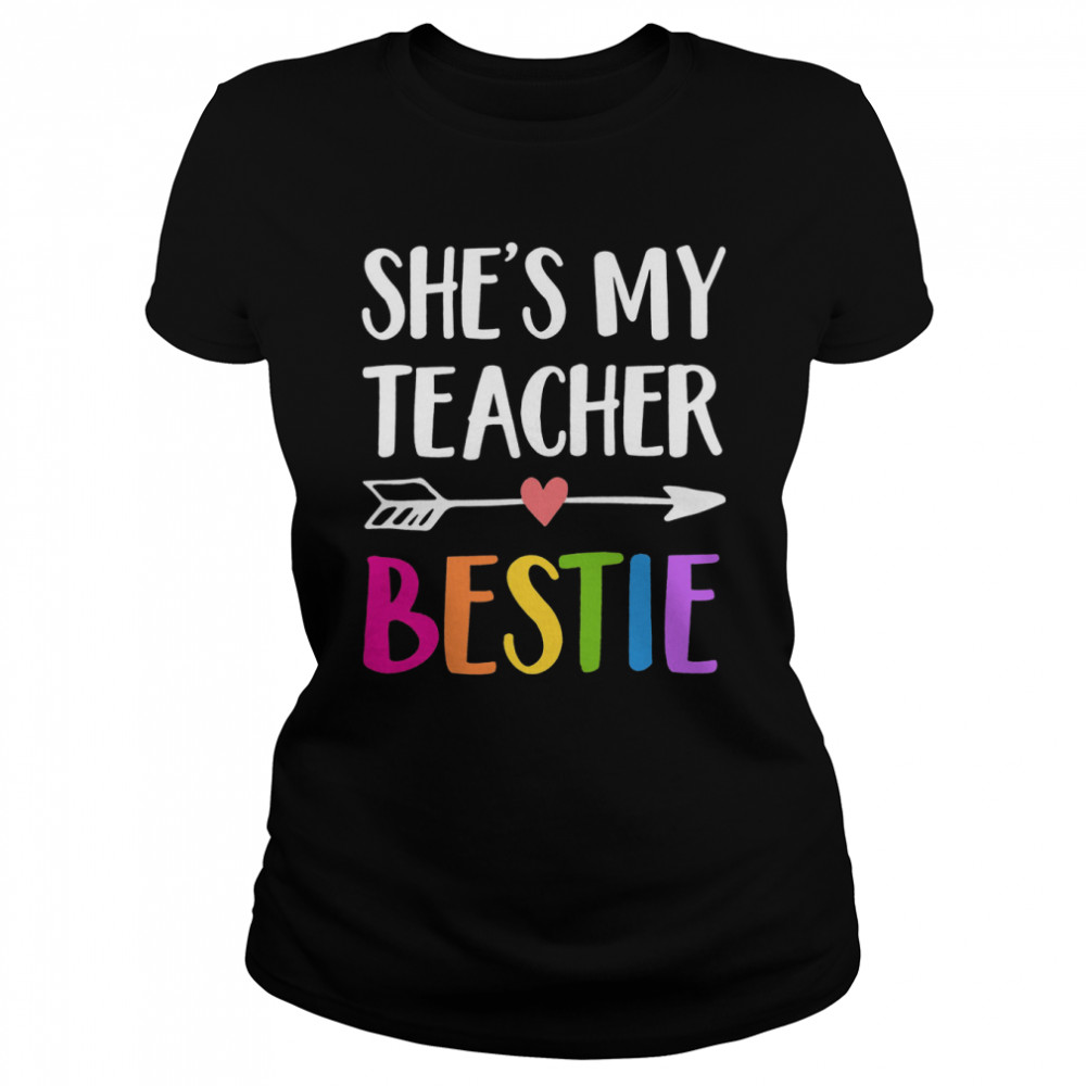 She’S My Teacher Bestie Shirt 1 » Cool Gifts for You - Mfamilygift She’S My Teacher Bestie Shirt 1