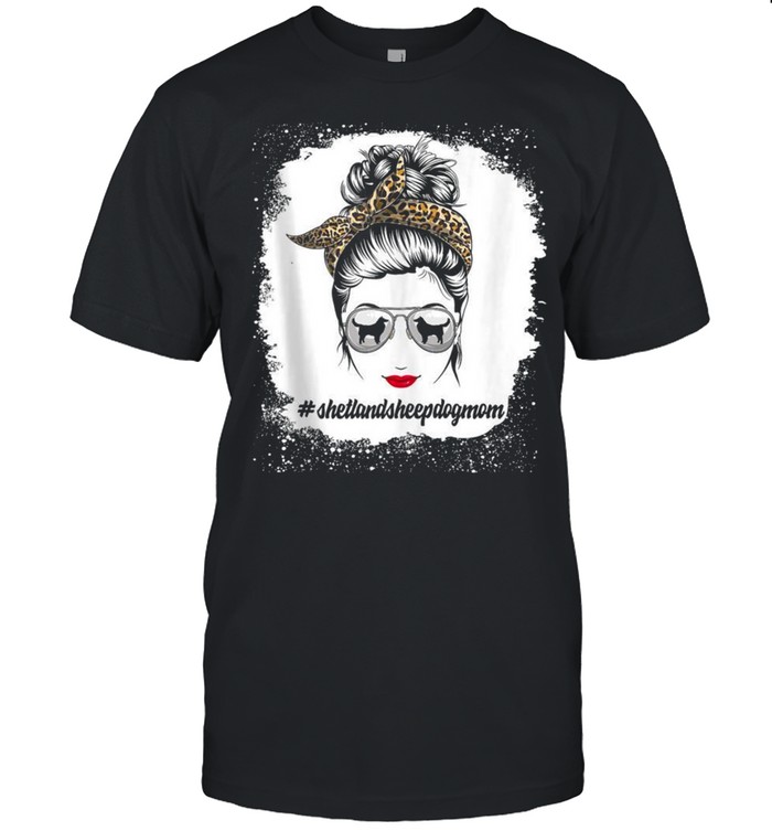 Shetland Sheepdog Dog Mom Bleached Messy Bun Leopard Shirt