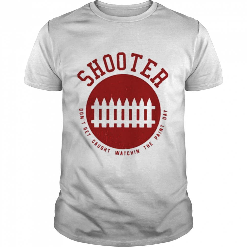Shooter Don’T Get Caught Watching The Paint Day Shirt