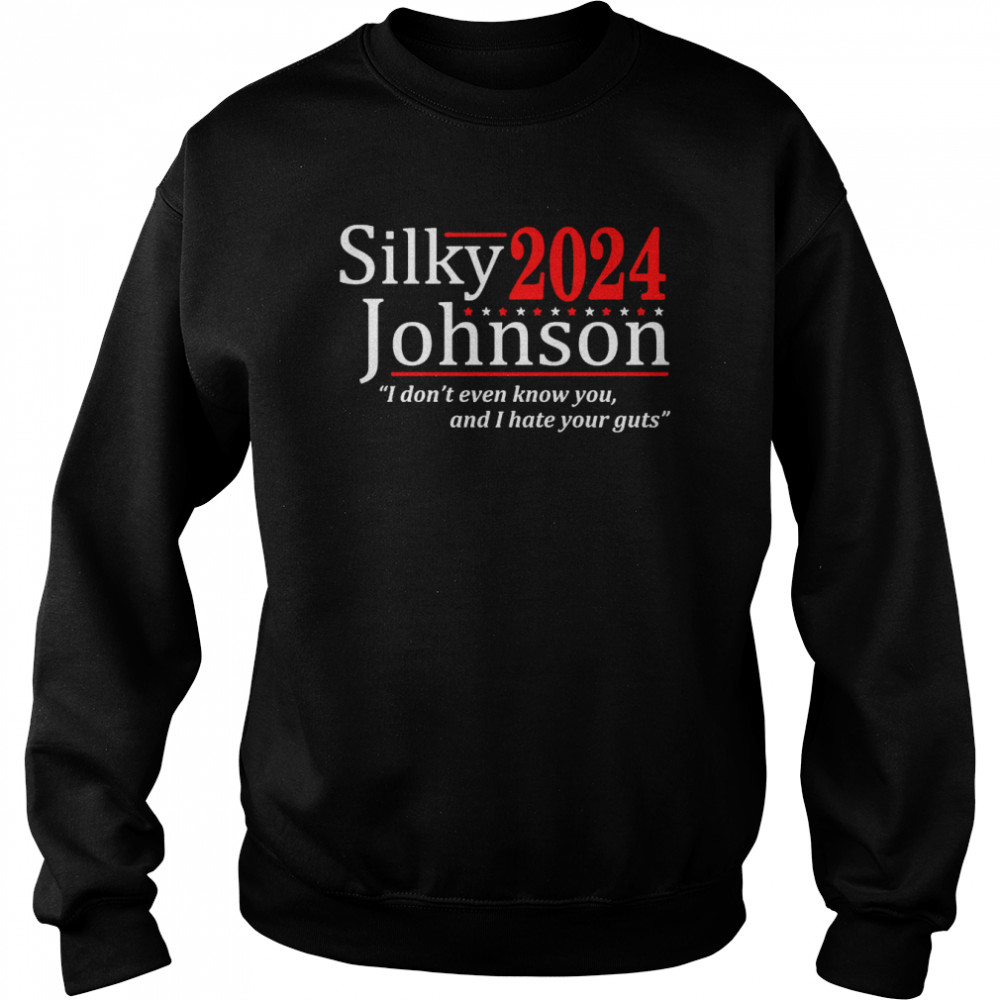 Silky Johnson 2024 I Dont Even Know You And I Hate Your Guts Shirt 3 » Cool Gifts for You - Mfamilygift Silky Johnson 2024 I Dont Even Know You And I Hate Your Guts Shirt 3