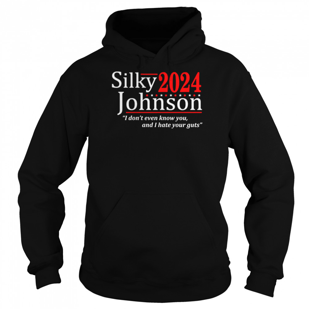 Silky Johnson 2024 I Dont Even Know You And I Hate Your Guts Shirt 4 » Cool Gifts for You - Mfamilygift Silky Johnson 2024 I Dont Even Know You And I Hate Your Guts Shirt 4