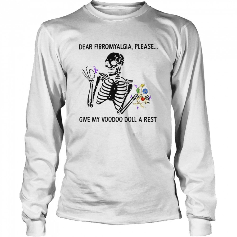 Skeleton Dear Fibromyalgia Please Give My Voodoo Doll A Rest Shirt 2 » Cool Gifts for You - Mfamilygift Skeleton Dear Fibromyalgia Please Give My Voodoo Doll A Rest Shirt 2