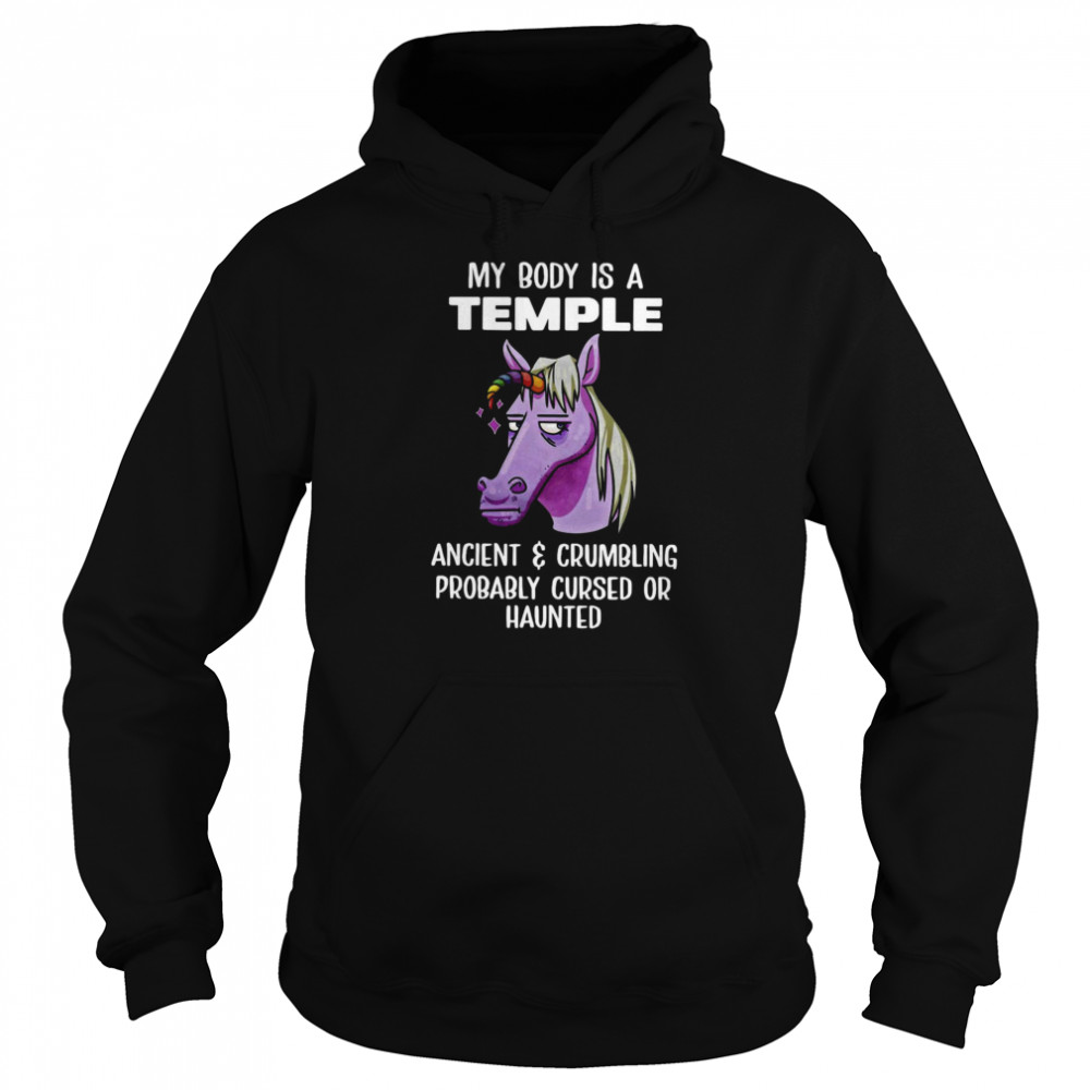 Unicorns My Body Is Temple Ancient And Crumbling Probably Cursed Or Haunted Shirt 4 » Cool Gifts for You - Mfamilygift Unicorns My Body Is Temple Ancient And Crumbling Probably Cursed Or Haunted Shirt 4