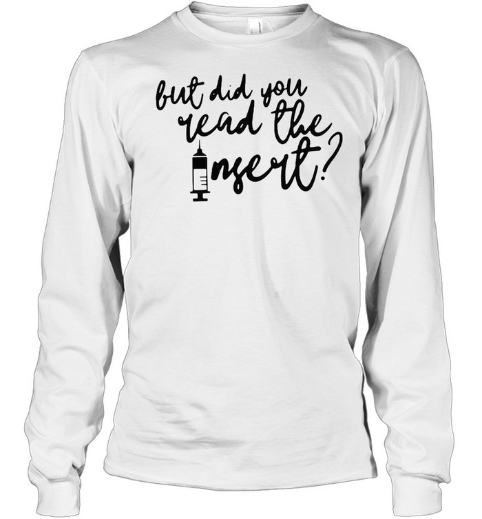 Vaccine But Did You Read The Insert T-Shirt 2 » Cool Gifts for You - Mfamilygift Vaccine But Did You Read The Insert T-Shirt 2