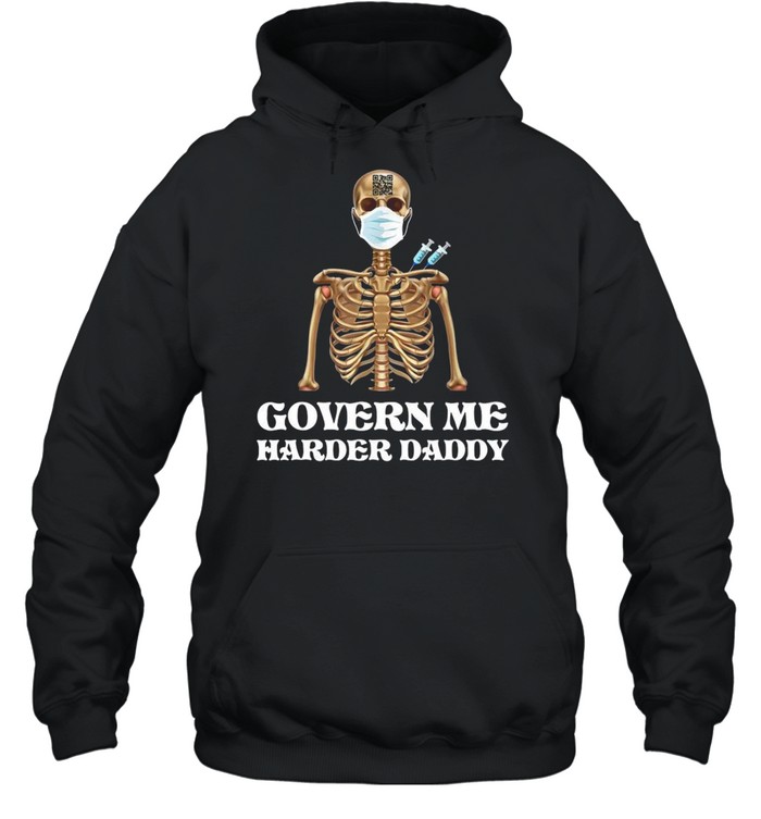 Vaccine Skeleton Face Mask Govern Me Harder Daddy Shirt 4 » Cool Gifts for You - Mfamilygift Vaccine Skeleton Face Mask Govern Me Harder Daddy Shirt 4
