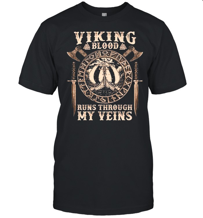 Viking Blood Runs Through My Veins Viking Ship Shirt Viking Blood Runs Through My Veins Viking Ship Shirt
