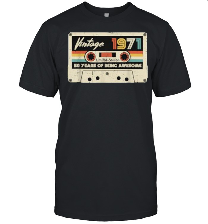 Vintage 1971 Retro Cassette 50Th Birthday 50 Years Old T-Shirt Vintage 1971 Retro Cassette 50Th Birthday 50 Years Old T-Shirt