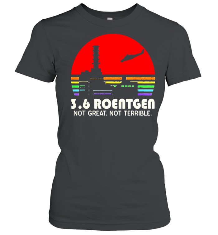 Vintage 3.6 Roentgen Not Great Not Terrible Shirt 1 » Cool Gifts for You - Mfamilygift Vintage 3.6 Roentgen Not Great Not Terrible Shirt 1
