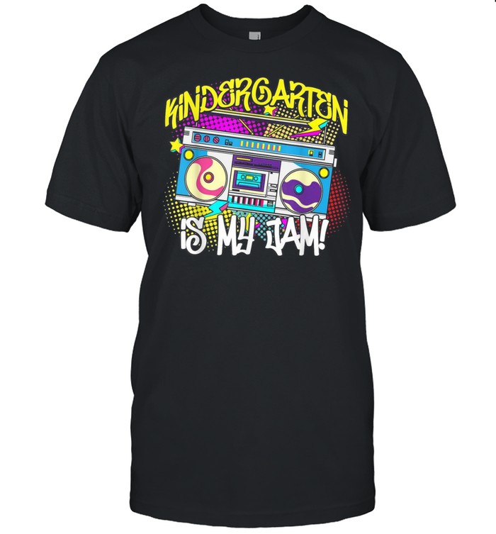 Vintage 80S Boombox Kindergarten Is My Jam Shirt Vintage 80S Boombox Kindergarten Is My Jam Shirt