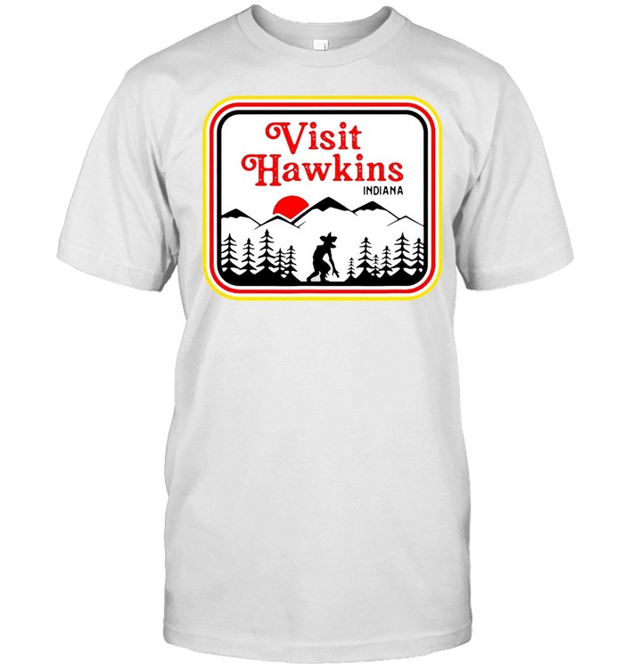 Visit Hawkins Indiana Home Of The Strange T-Shirt