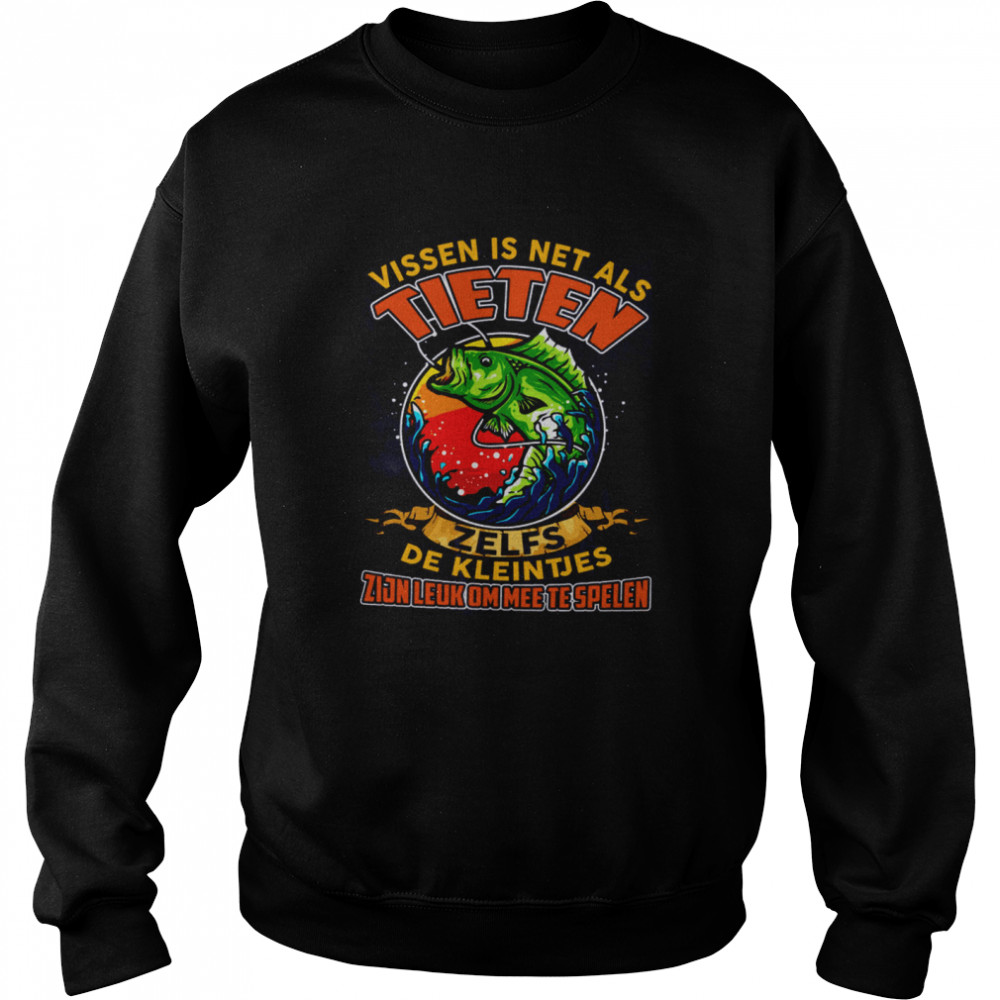 Vissen Is Net Als Tieten Zelfs De Kleintjes Zijn Leuk Om Mee Te Spelen Shirt 3 » Cool Gifts for You - Mfamilygift Vissen Is Net Als Tieten Zelfs De Kleintjes Zijn Leuk Om Mee Te Spelen Shirt 3