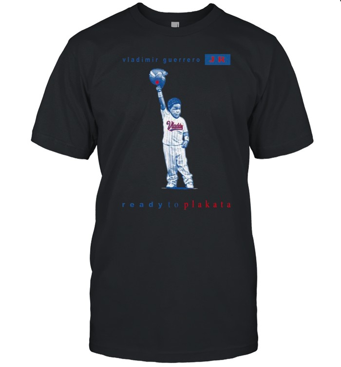Vladimir Guerrero Ready To Plakata Shirt Vladimir Guerrero Ready To Plakata Shirt