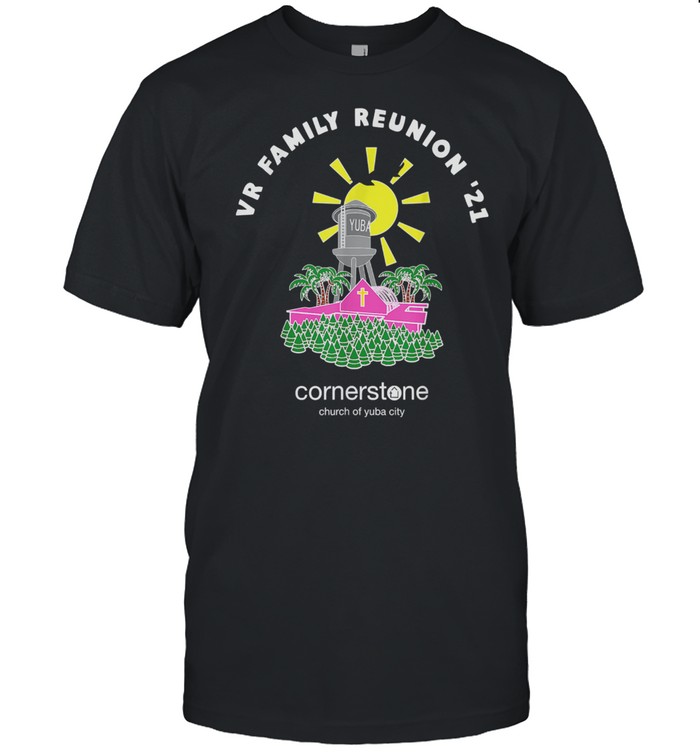 Vr Family Reunion 21 Shirt Vr Family Reunion 21 Shirt