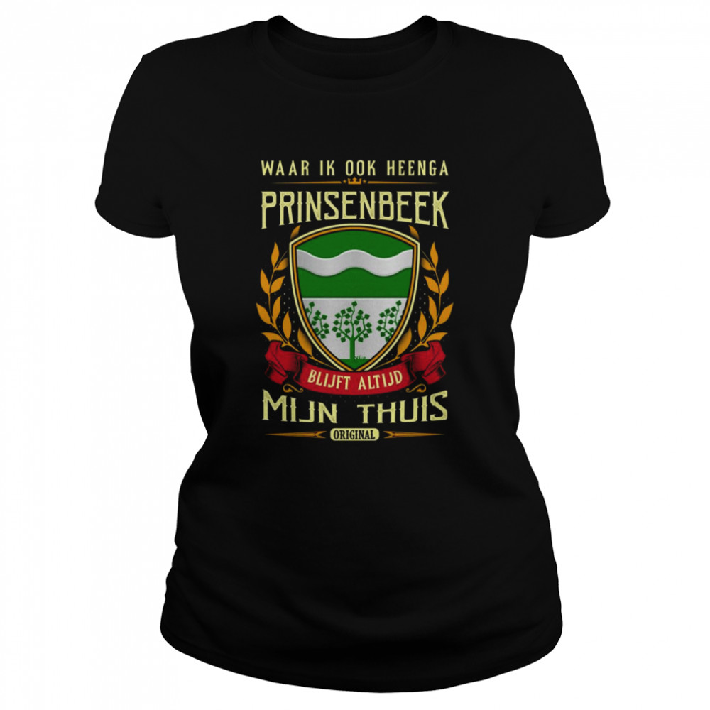 Waar Ik Ook Heenga Prinsenbeek Blijft Altijd Mijn Thuis Original Shirt 1 » Cool Gifts for You - Mfamilygift Waar Ik Ook Heenga Prinsenbeek Blijft Altijd Mijn Thuis Original Shirt 1
