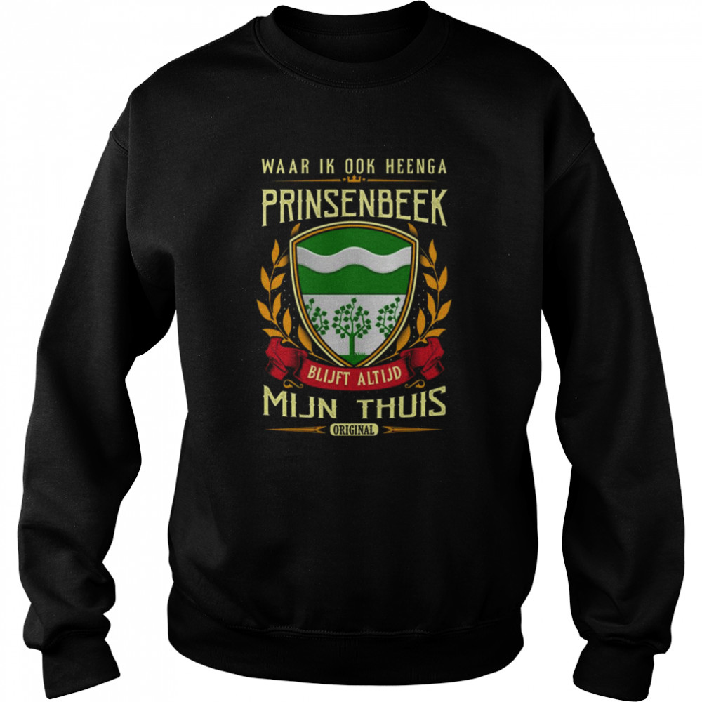 Waar Ik Ook Heenga Prinsenbeek Blijft Altijd Mijn Thuis Original Shirt 3 » Cool Gifts for You - Mfamilygift Waar Ik Ook Heenga Prinsenbeek Blijft Altijd Mijn Thuis Original Shirt 3