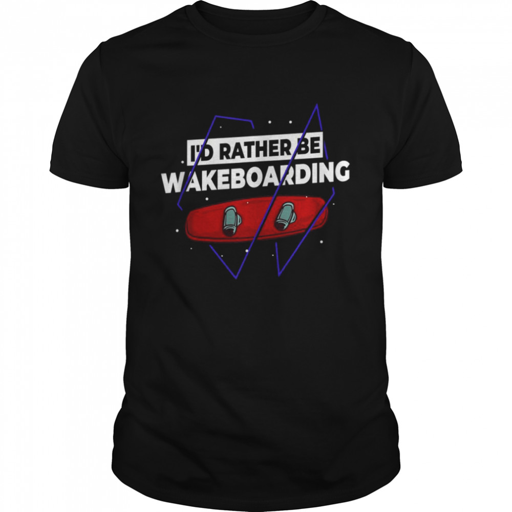 Wakeboarding Wakesurfing Boat Beginner Shirt Wakeboarding Wakesurfing Boat Beginner Shirt