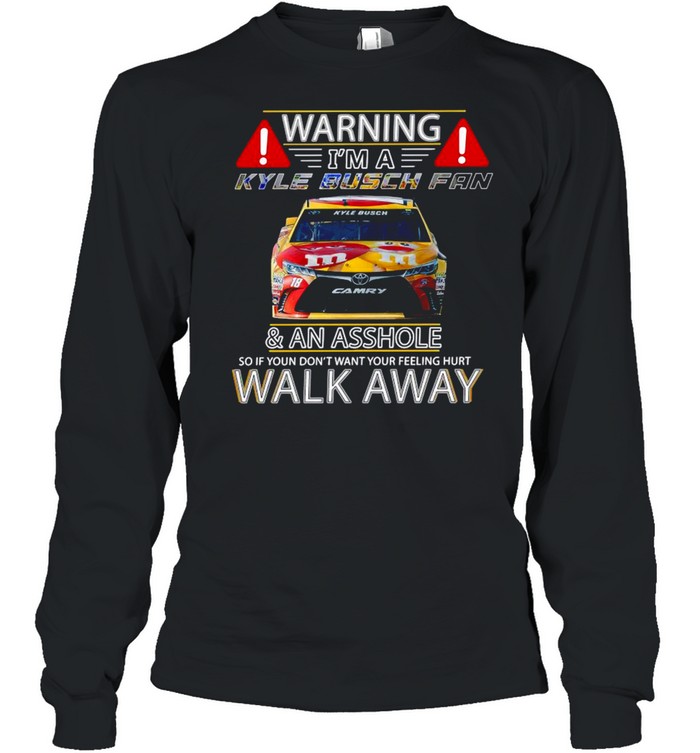 Warning I’M A Kyle Busch Fan And An Asshole So If You Don’T Want Your Feeling Hurt Walk Away Shirt 2 » Cool Gifts for You - Mfamilygift Warning I’M A Kyle Busch Fan And An Asshole So If You Don’T Want Your Feeling Hurt Walk Away Shirt 2
