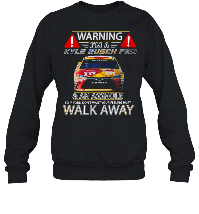 Warning I’M A Kyle Busch Fan And An Asshole So If You Don’T Want Your Feeling Hurt Walk Away Shirt 3 » Cool Gifts for You - Mfamilygift Warning I’M A Kyle Busch Fan And An Asshole So If You Don’T Want Your Feeling Hurt Walk Away Shirt 3