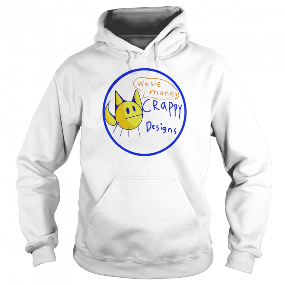 Waste Money Crappy Designs Shirt 4 » Cool Gifts for You - Mfamilygift Waste Money Crappy Designs Shirt 4