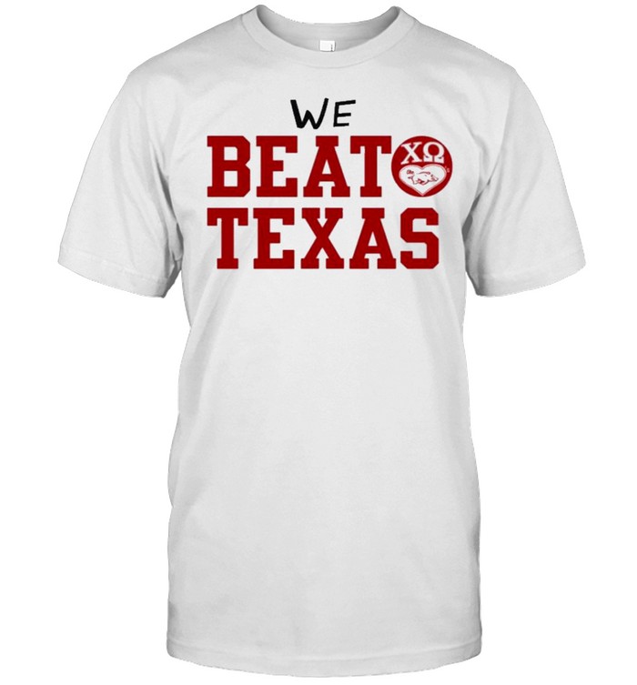 We Beat Texas Joe Kleine We Beat Texas Shirt