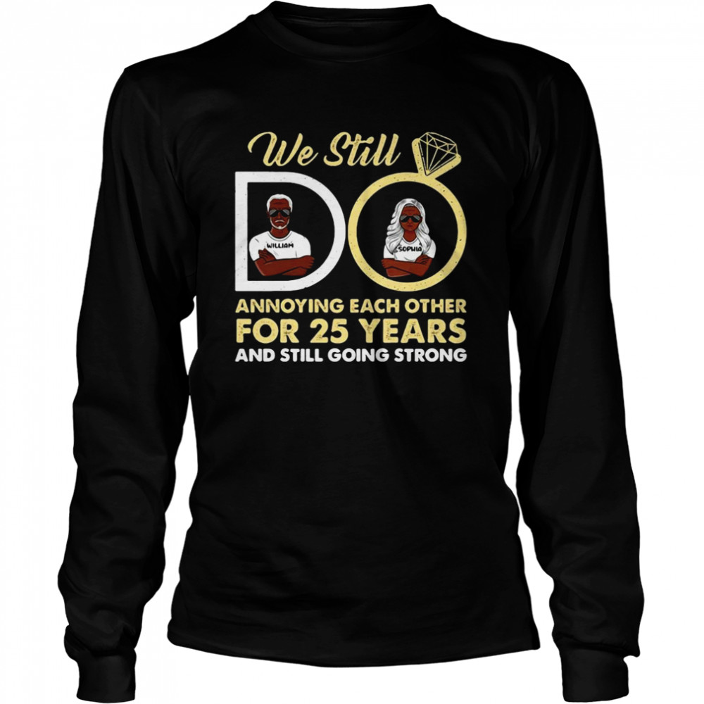 We Still Annoying Each Other For 25 Years And Still Going Strong Shirt 2 » Cool Gifts for You - Mfamilygift We Still Annoying Each Other For 25 Years And Still Going Strong Shirt 2