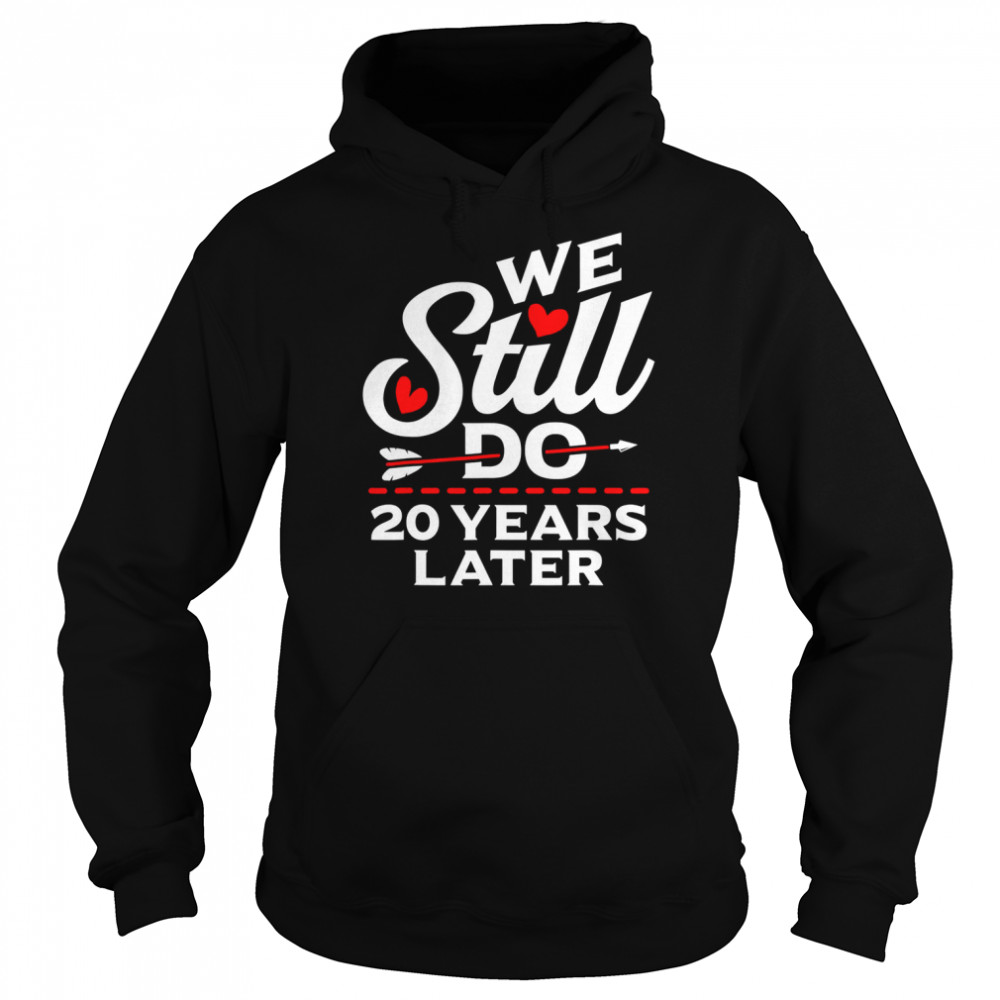 We Still Do 20 Year Wedding Anniversary Married Couples Shirt 4 » Cool Gifts for You - Mfamilygift We Still Do 20 Year Wedding Anniversary Married Couples Shirt 4