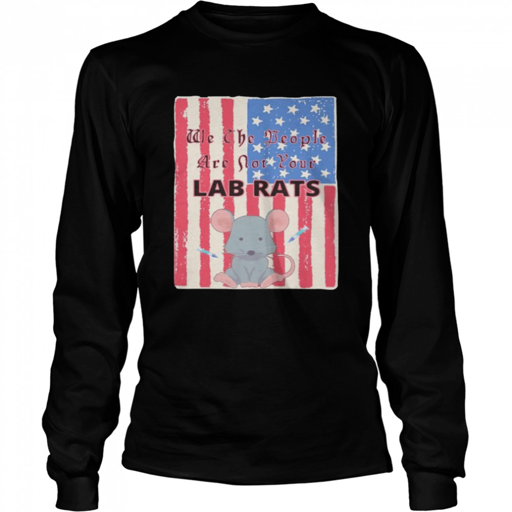 We The People Are Not Your Lab Rats Shirt 2 » Cool Gifts for You - Mfamilygift We The People Are Not Your Lab Rats Shirt 2