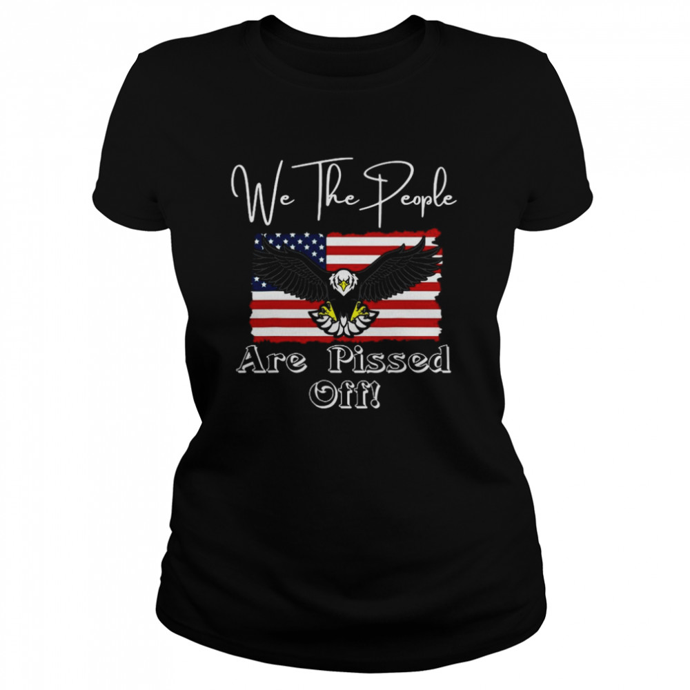 We The People Are Pissed Off Fight For Democracy Eagle T-Shirt 1 » Cool Gifts for You - Mfamilygift We The People Are Pissed Off Fight For Democracy Eagle T-Shirt 1