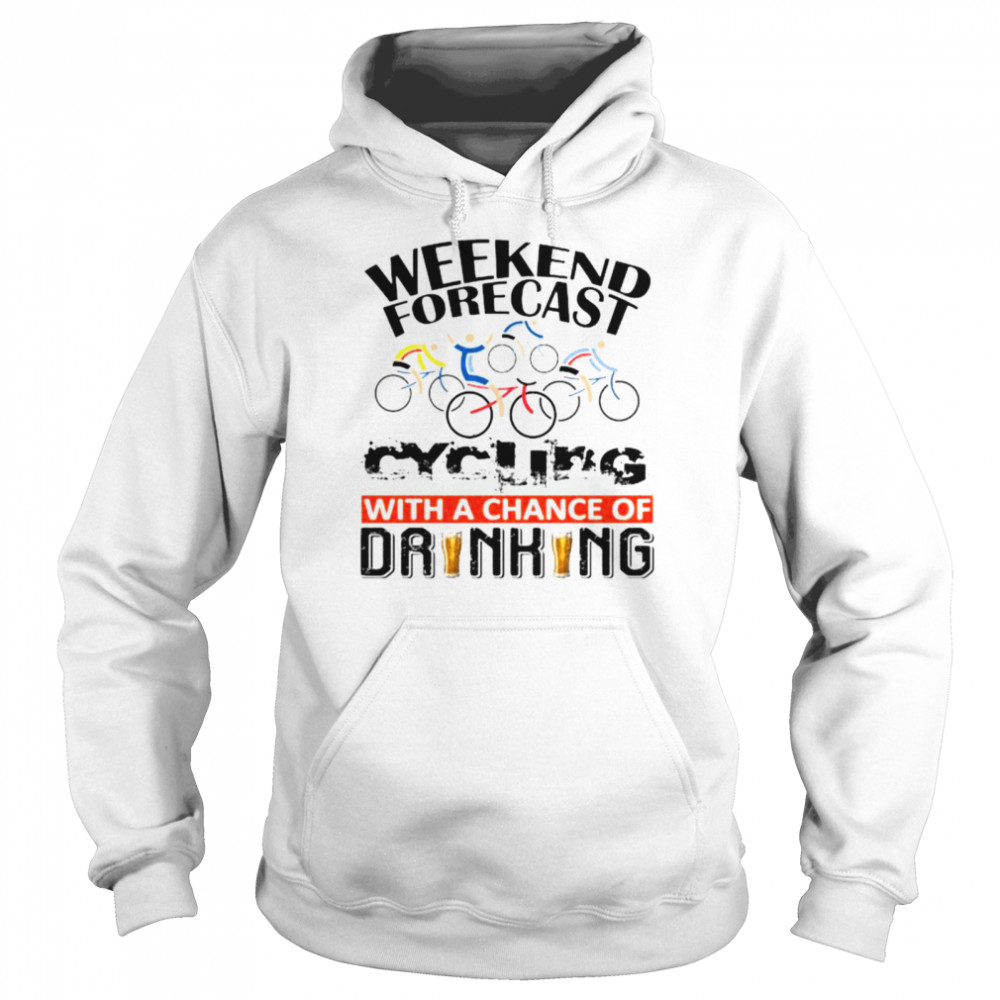 Weekend Forecast Cycling With Achance Of Drinking Shirt 4 » Cool Gifts for You - Mfamilygift Weekend Forecast Cycling With Achance Of Drinking Shirt 4