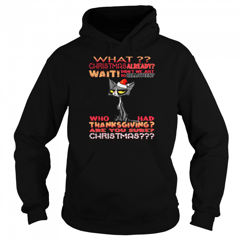 What Christmas Already Wait Didn’T We Just Do Halloween Shirt 4 » Cool Gifts for You - Mfamilygift What Christmas Already Wait Didn’T We Just Do Halloween Shirt 4