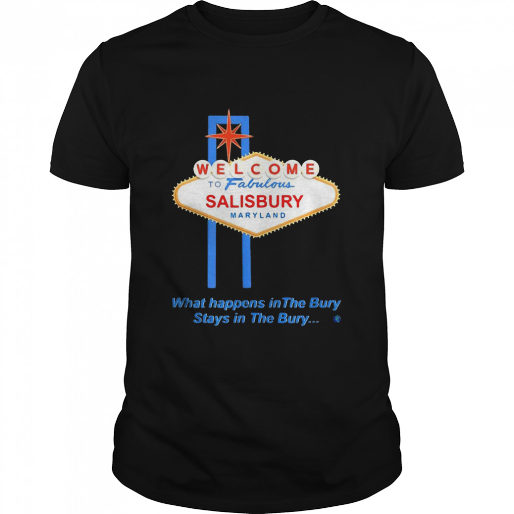 What Happens In The Bury Salisbury T-Shirt