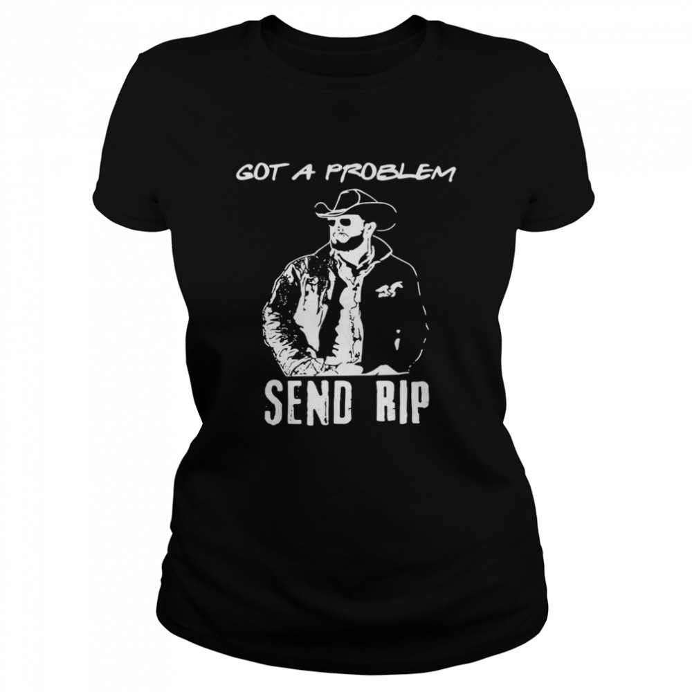Wheeler Got A Problem Send Rip Shirt 1 » Cool Gifts for You - Mfamilygift Wheeler Got A Problem Send Rip Shirt 1