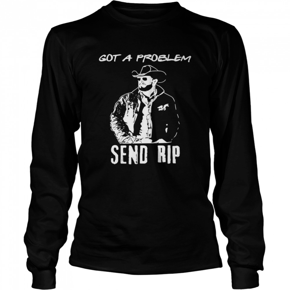 Wheeler Got A Problem Send Rip Shirt 2 » Cool Gifts for You - Mfamilygift Wheeler Got A Problem Send Rip Shirt 2