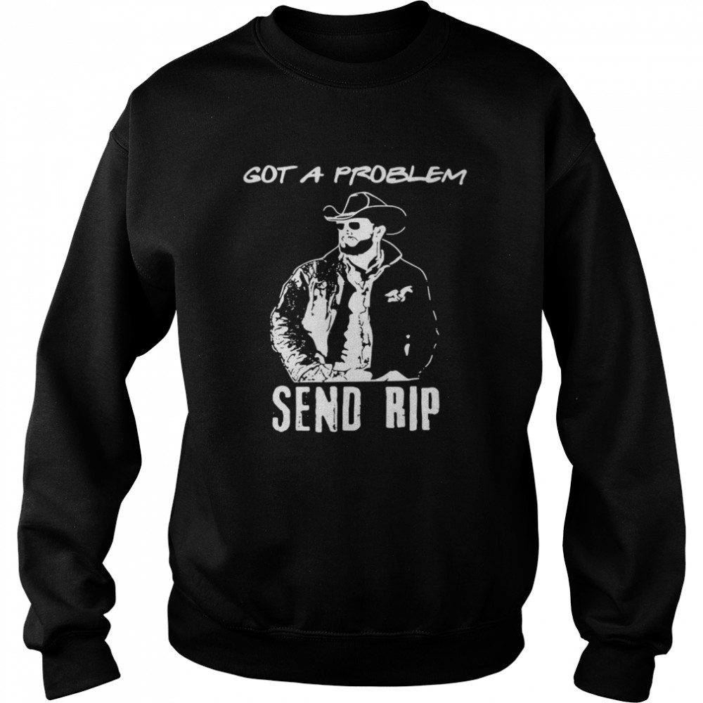 Wheeler Got A Problem Send Rip Shirt 3 » Cool Gifts for You - Mfamilygift Wheeler Got A Problem Send Rip Shirt 3
