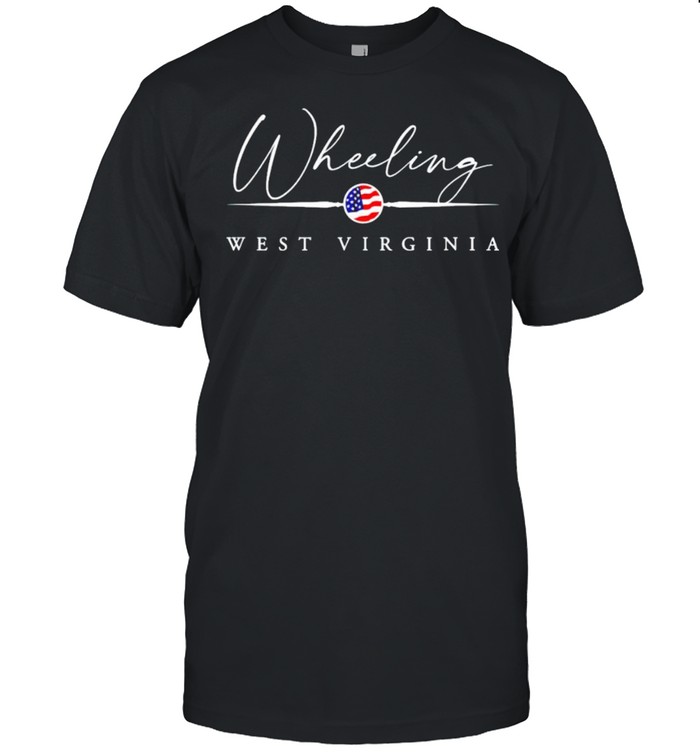 Wheeling West Virginia Shirt Wheeling West Virginia Shirt
