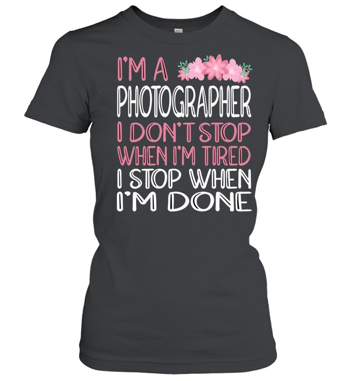 When We’Re Done Photographer Shirt 1 » Cool Gifts for You - Mfamilygift When We’Re Done Photographer Shirt 1
