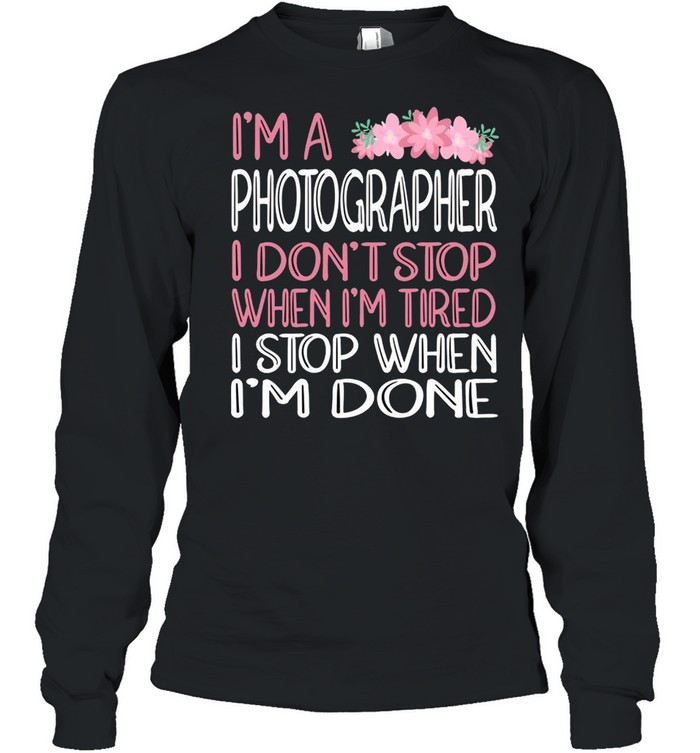 When We’Re Done Photographer Shirt 2 » Cool Gifts for You - Mfamilygift When We’Re Done Photographer Shirt 2