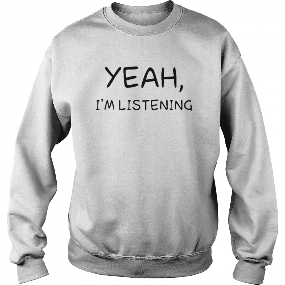 White Lie Yeah I’M Listening Shirt 3 » Cool Gifts for You - Mfamilygift White Lie Yeah I’M Listening Shirt 3