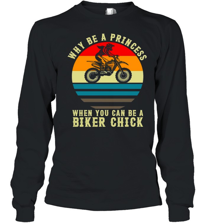 Why Be A Princess When You Can Be A Biker Chick Shirt 2 » Cool Gifts for You - Mfamilygift Why Be A Princess When You Can Be A Biker Chick Shirt 2
