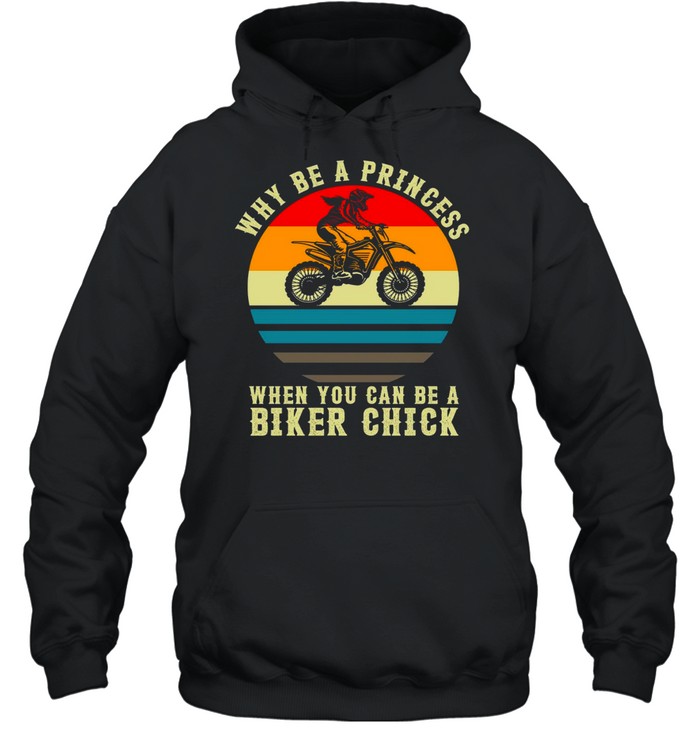 Why Be A Princess When You Can Be A Biker Chick Shirt 4 » Cool Gifts for You - Mfamilygift Why Be A Princess When You Can Be A Biker Chick Shirt 4